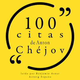 Hörbuch 100 citas de Anton Chéjov  - Autor Anton Chekov   - gelesen von Benjamin Asnar