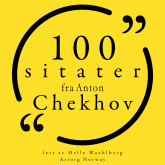 100 sitater fra Anton Chekhov