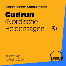 Hörbuch Gudrun (Nordische Heldensagen 3)  - Autor Anton Oskar Klaussmann   - gelesen von Simon Pichler