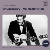 Chuck Berry - Mr. Rock 'n' Roll (Biografie)