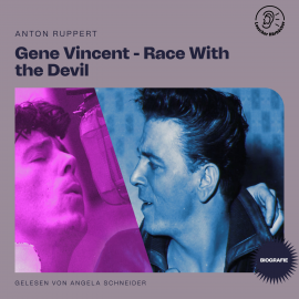 Hörbuch Gene Vincent - Race With the Devil (Biografie)  - Autor Anton Ruppert   - gelesen von Schauspielergruppe