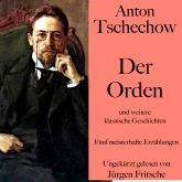 Anton Tschechow: Der Orden – und weitere klassische Geschichten