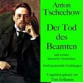 Anton Tschechow: Der Tod des Beamten – und weitere klassische Geschichten
