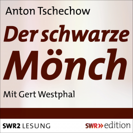 Hörbuch Der schwarze Mönch  - Autor Anton Tschechow   - gelesen von Gert Westphal