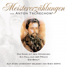 Hörbuch Meistererzählungen von Anton Tschechow  - Autor Anton Tschechow   - gelesen von Sven Görtz