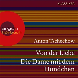 Hörbuch Von der Liebe / Die Dame mit dem Hündchen  - Autor Anton Tschechow   - gelesen von Matthias Haase