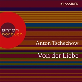 Hörbuch Von der Liebe  - Autor Anton Tschechow   - gelesen von Matthias Haase