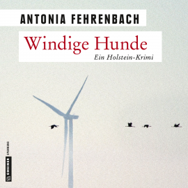 Hörbuch Windige Hunde  - Autor Antonia Fehrenbach   - gelesen von Antonia Fehrenbach