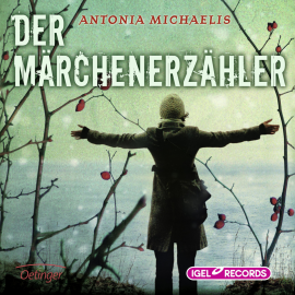 Hörbuch Der Märchenerzähler  - Autor Antonia Michaelis   - gelesen von Ulrike C. Tscharre