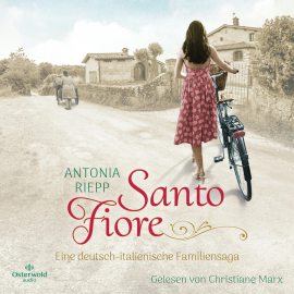 Hörbuch Santo Fiore  - Autor Antonia Riepp   - gelesen von Christiane Marx
