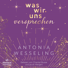 Hörbuch Was wir uns versprechen (Light in the Dark 3)  - Autor Antonia Wesseling.   - gelesen von Schauspielergruppe