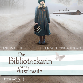 Hörbuch Die Bibliothekarin von Auschwitz  - Autor Antonio Iturbe   - gelesen von Schauspielergruppe