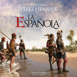 Hörbuch La Española. Una isla en el Caribe fue el origen de todo un imperio.  - Autor Antonio Pérez Henares   - gelesen von Juan Magraner