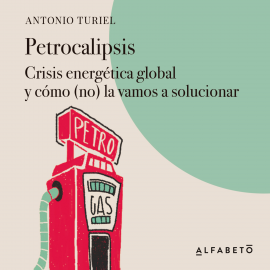 Hörbuch Petrocalipsis  - Autor Antonio Turiel   - gelesen von German Gijón