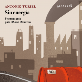 Hörbuch Sin energía  - Autor Antonio Turiel   - gelesen von Roger Batalla