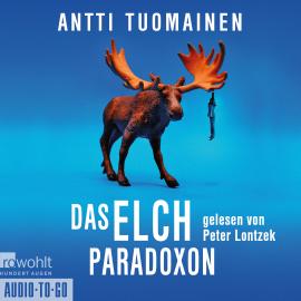 Hörbuch Das Elch-Paradoxon - Henri Koskinen, Band 2 (ungekürzt)  - Autor Antti Tuomainen   - gelesen von Peter Lontzek