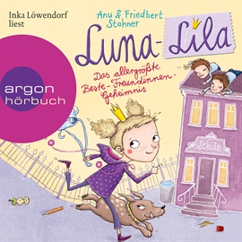 Hörbuch Luna-Lila - Das allergrößte Beste-Freundinnen-Geheimnis  - Autor Anu Stohner;Friedbert Stohner   - gelesen von Inka Löwendorf
