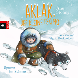 Hörbuch Aklak, der kleine Eskimo - Spuren im Schnee  - Autor Anu Stohner;Henrike Wilson   - gelesen von Sigrid Burkholder