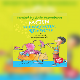 Hörbuch Moin The Monster Songster  - Autor Anushka Ravishankar   - gelesen von Vanita Mascarehanas