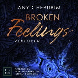 Hörbuch Broken Feelings. Verloren  - Autor Any Cherubim   - gelesen von Schauspielergruppe