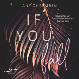 Hörbuch If You Fall  - Autor Any Cherubim   - gelesen von Schauspielergruppe