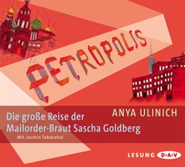 Hörbuch Petropolis  - Autor Anya Ulinich   - gelesen von Jasmin Tabatabai