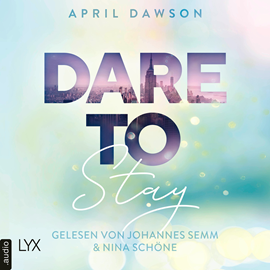 Hörbuch Dare to Stay - Dare-to-Trust-Reihe, Teil 3  - Autor April Dawson   - gelesen von Schauspielergruppe