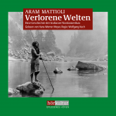 Hörbuch Verlorene Welten  - Autor Aram Mattioli   - gelesen von Hans Werner Meyer