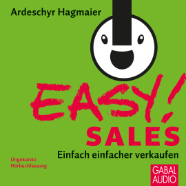 Hörbuch EASY! Sales  - Autor Ardeschyr Hagmaier   - gelesen von Schauspielergruppe