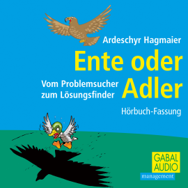 Hörbuch Ente oder Adler  - Autor Ardeschyr Hagmaier   - gelesen von Schauspielergruppe