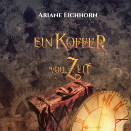 Hörbuch Ein Koffer voll Zeit  - Autor Ariane Eichhorn   - gelesen von Sven Matthias