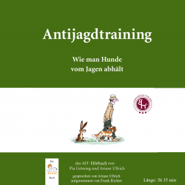 Hörbuch Antijagdtraining  - Autor Ariane Ullrich   - gelesen von Ariane Ullrich