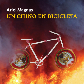 Hörbuch Un chino en bicicleta  - Autor Ariel Magnus   - gelesen von Martín De Renzo