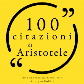 Hörbuch 100 citazioni di Aristotele  - Autor Aristoteles   - gelesen von Francesca Sarah Toich
