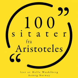 Hörbuch 100 sitater fra Aristoteles  - Autor Aristoteles   - gelesen von Helle Waahlberg