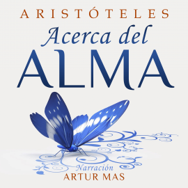 Hörbuch Acerca del Alma  - Autor Aristóteles   - gelesen von Artur Mas