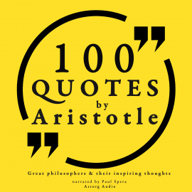 Hörbuch 100 quotes by Aristotle: Great philosophers & their inspiring thoughts  - Autor Aristotle   - gelesen von Katie Haigh