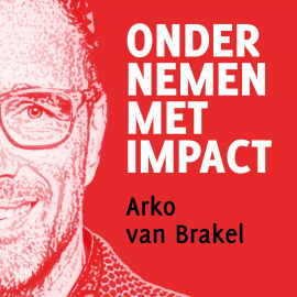 Hörbuch Ondernemen met impact  - Autor Arko van Brakel   - gelesen von Bart van Gerwen