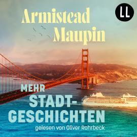 Hörbuch Mehr Stadtgeschichten - Stadtgeschichten, Teil 2 (ungekürzt)  - Autor Armistead Maupin   - gelesen von Oliver Rohrbeck