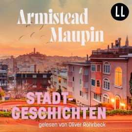 Hörbuch Stadtgeschichten - Stadtgeschichten, Teil 1 (ungekürzt)  - Autor Armistead Maupin   - gelesen von Oliver Rohrbeck