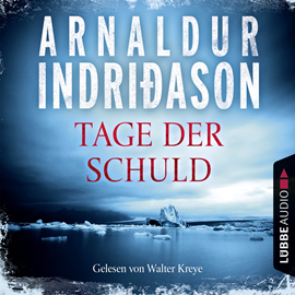 Hörbuch Kommissar Erlendur - Tage der Schuld  - Autor Arnaldur Indriðason   - gelesen von Walter Kreye