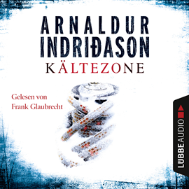 Hörbuch Kältezone  - Autor Arnaldur Indriðason   - gelesen von Frank Glaubrecht