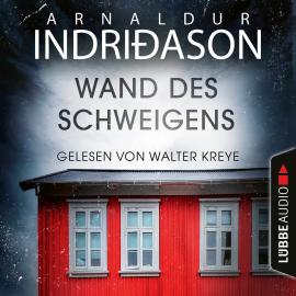 Hörbuch Wand des Schweigens (Ungekürzt)  - Autor Arnaldur Indriðason   - gelesen von Walter Kreye