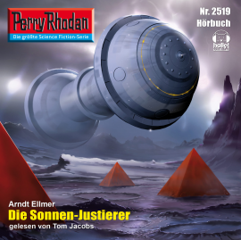 Hörbuch Perry Rhodan 2519: Die Sonnen-Justierer  - Autor Arndt Ellmer   - gelesen von Tom Jacobs