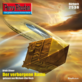 Hörbuch Der verborgene Raum (Perry Rhodan 2536)  - Autor Arndt Ellmer   - gelesen von Michael-Che Koch