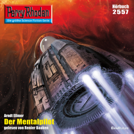 Hörbuch Perry Rhodan 2557: Der Mentalpilot  - Autor Arndt Ellmer   - gelesen von Renier Baaken