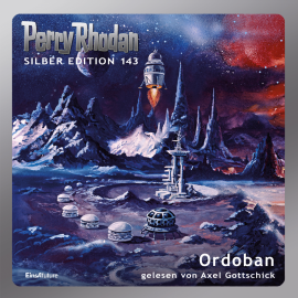 Hörbuch Perry Rhodan Silber Edition 143: Ordoban  - Autor Arndt Ellmer   - gelesen von Axel Gottschick