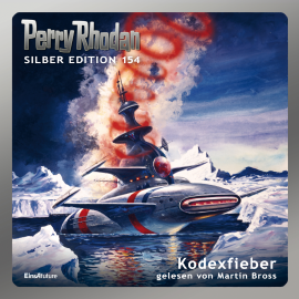 Hörbuch Perry Rhodan Silber Edition 154: Kodexfieber  - Autor Arndt Ellmer   - gelesen von Martin Bross