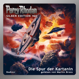 Hörbuch Perry Rhodan Silber Edition 160: Die Spur der Kartanin  - Autor Arndt Ellmer   - gelesen von Martin Bross