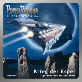 Hörbuch Perry Rhodan Silber Edition 164: Krieg der Esper  - Autor Arndt Ellmer   - gelesen von Martin Bross